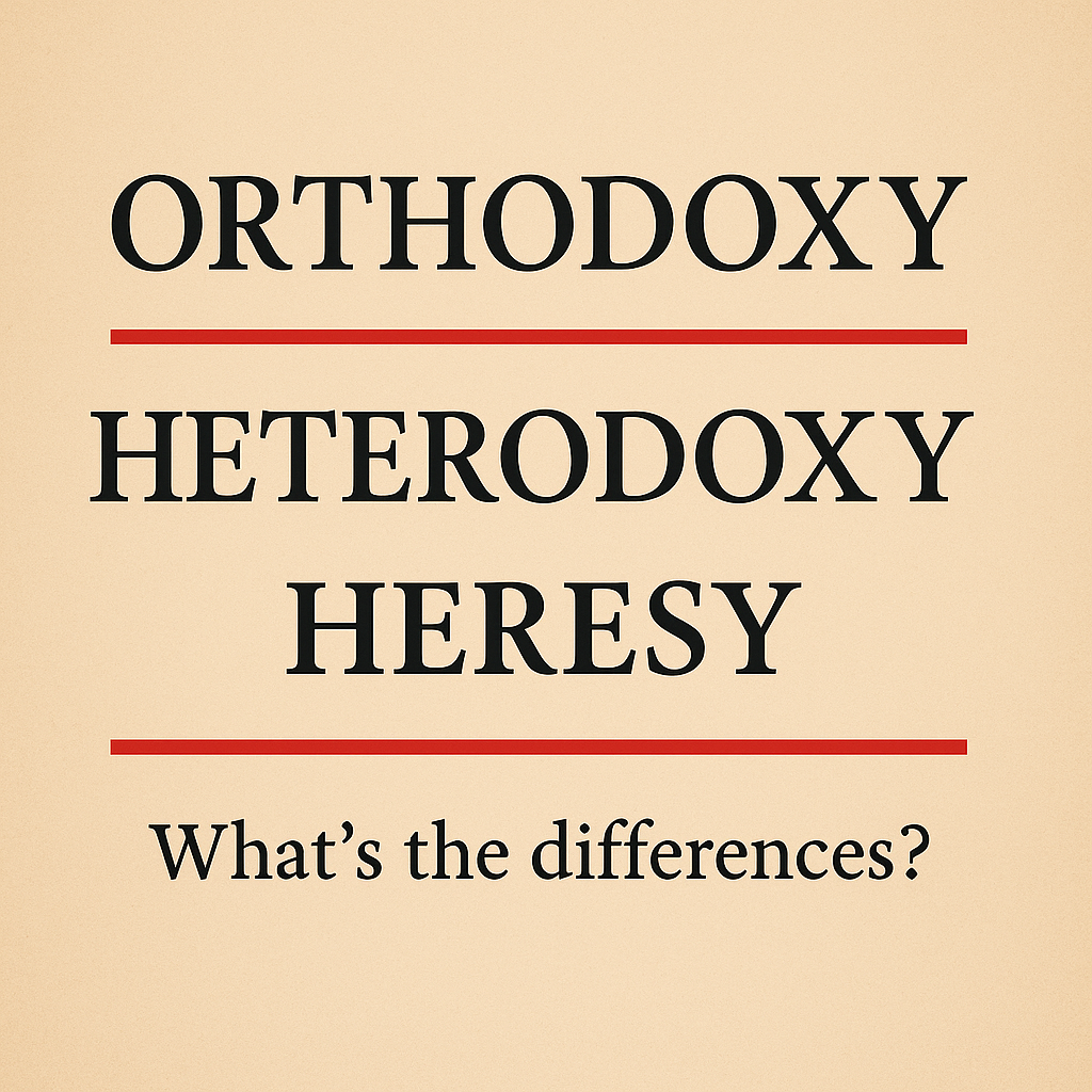 Read more about the article 🕊️ Orthodoxy, Heterodoxy, and Heresy: What Every Christian Should Know