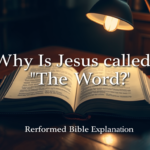 Why Is Jesus Called “The Word”?